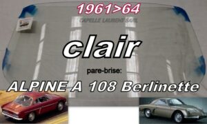 pare-brise clair ALPINE A108 Berlinette - 1961/64