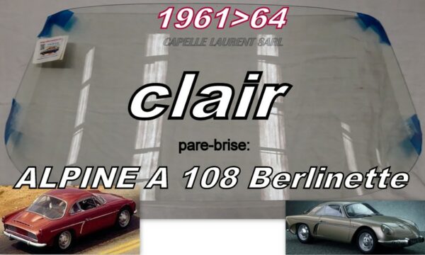 pare-brise clair ALPINE A108 Berlinette - 1961/64