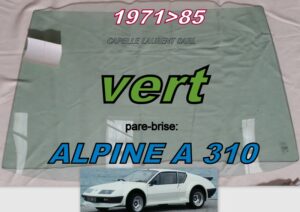 pare-brise teinté vert RENAULT ALPINE A310 - 1971/85