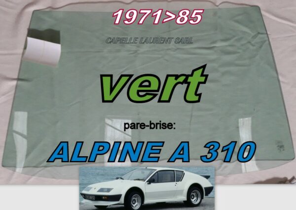 pare-brise teinté vert RENAULT ALPINE A310 - 1971/85