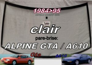 pare-brise clair ALPINE GTA/A610 - 1984/95
