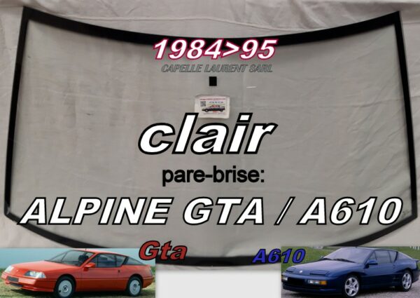 pare-brise clair ALPINE GTA/A610 - 1984/95