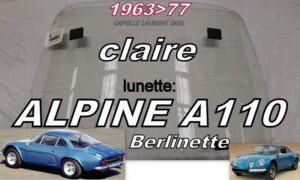 lunette claire RENAULT ALPINE A110 BERLINETTE - 1963/77