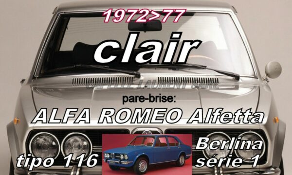 Pare-brise clair ALFA ROMEO ALFETTA Série 1 - 1972/77
