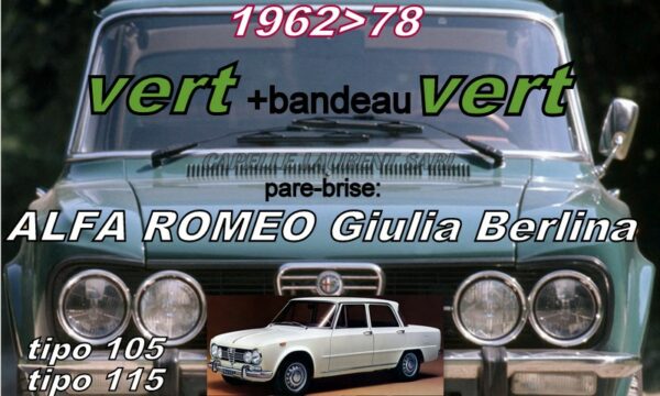 Pare-brise teinté vert +bandeau vert ALFA ROMEO GIULIA Berlina - 1962/78
