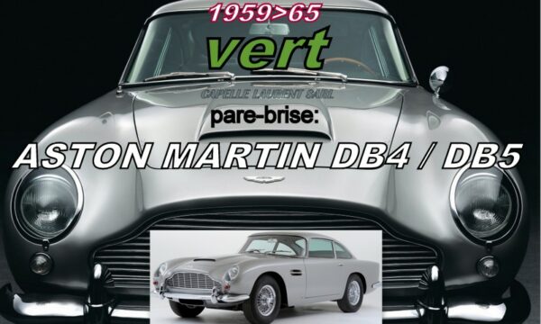 Pare-brise teinté vert ASTON MARTIN DB4/DB5  - 1959/65