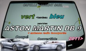 Pare-brise ASTON MARTIN DB9 Coupé/Cabriolet - 2012/16 - +antenne radio