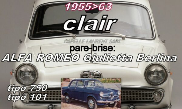 Pare-brise clair ALFA ROMEO GIULIETTA Berlina - 1955/63