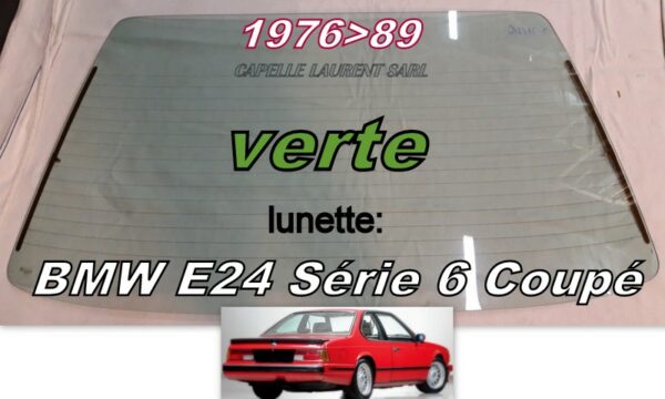 Lunette teintée verte BMW E24 Série 6 Coupé - 1976/89