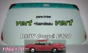 Pare-brise teinté vert +bandeau vert BMW E120 Coupé - 1966/70