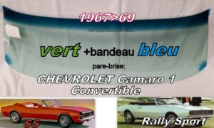 Pare-brise teinté vert +bandeau bleu CHEVROLET CAMARO 1  CABRIOLET - 1967/69