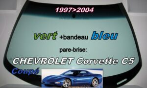 Pare-brise teinté vert +bandeau bleu CHEVROLET CORVETTE C5 COUPE - 1997/04