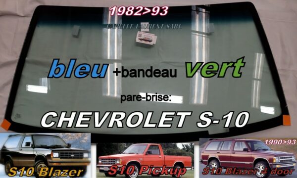 Pare-brise teinté vert +bandeau bleu CHEVROLET S10 - 1982/93