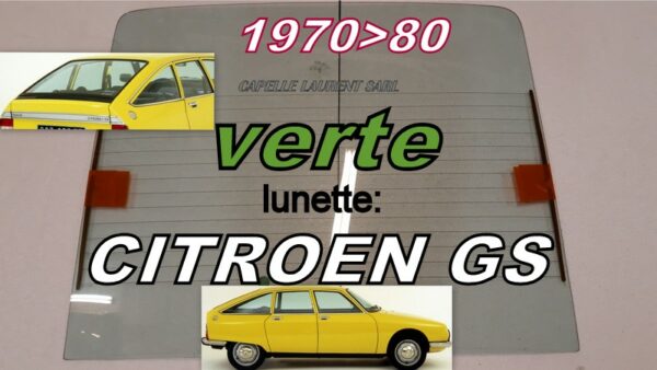 Lunette teintée verte CITROEN GS BERLINE - 1970/80