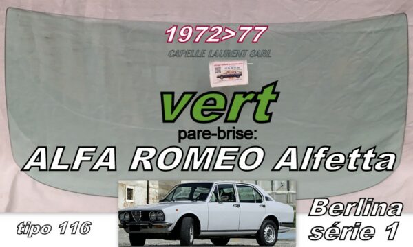 Pare-brise teinté vert ALFA ROMEO ALFETTA Série 1 - 1972/77