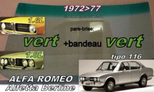 Pare-brise teinté vert +bandeau vert ALFA ROMEO ALFETTA Série 1- 1972/77