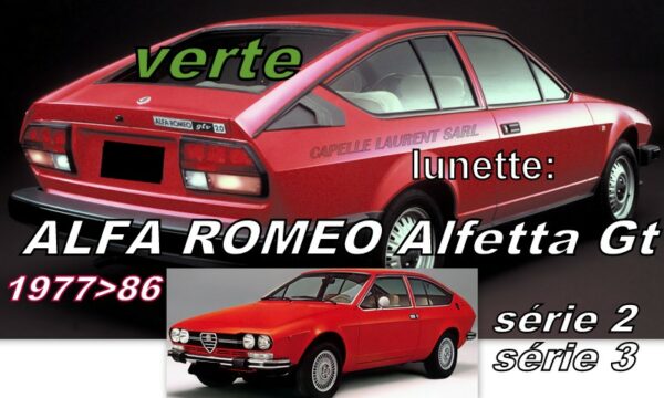 Lunette teintée verte ALFA ROMEO ALFETTA GTV Série 2/3 - 1976/86
