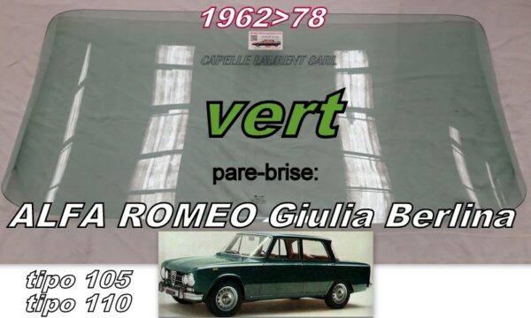 Pare-brise teinté vert ALFA ROMEO GIULIA Berlina - 1962/78