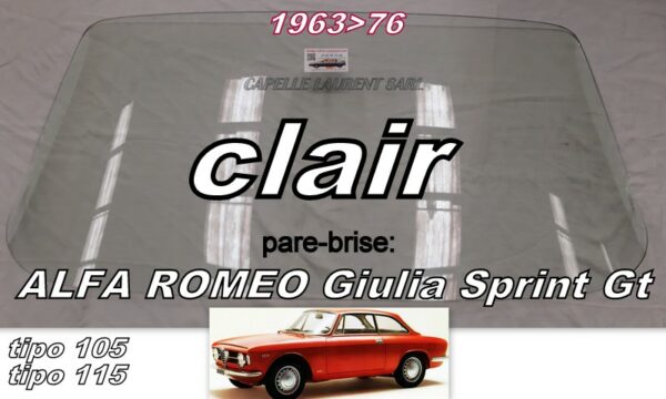 Pare-brise clair ALFA ROMEO GIULIA Sprint GT - Coupé BERTONE  - 1963/76