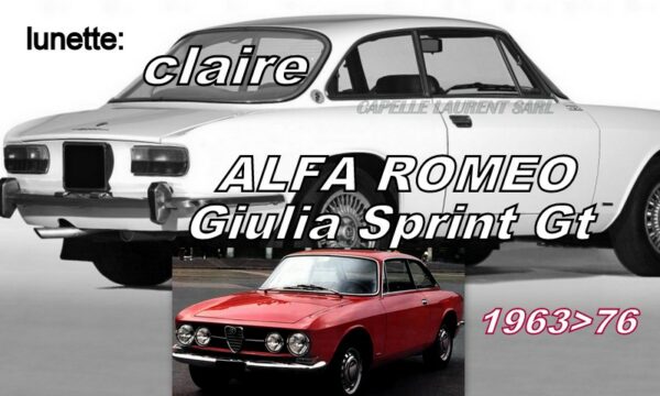 Lunette claire ALFA ROMEO GIULIA Sprint GT - Coupé BERTONE - 1963/76