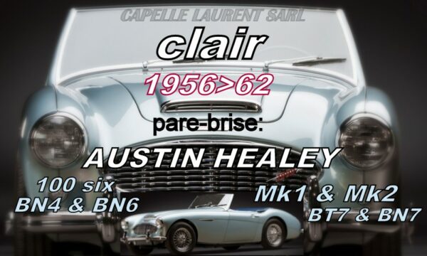 Pare-brise clair AUSTIN HEALEY 3000 MK1/2 - BT7/BN7/BN4/BN6 - 1956/62