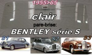 Pare-brise clair BENTLEY S-TYPE 1955/65
