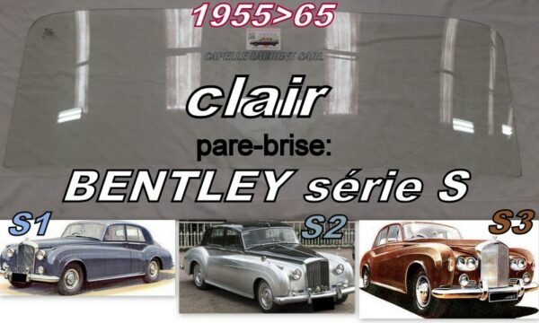 Pare-brise clair BENTLEY S-TYPE 1955/65