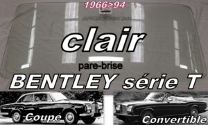 Pare-brise clair BENTLEY série T Coupé/Cabriolet - 1966/94