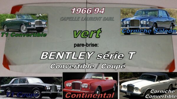 Pare-brise teinté vert BENTLEY série T Coupé/Cabriolet - 1966/71