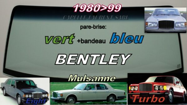 Pare-brise teinté vert +bandeau bleu BENTLEY MULSANNE - 1980/99