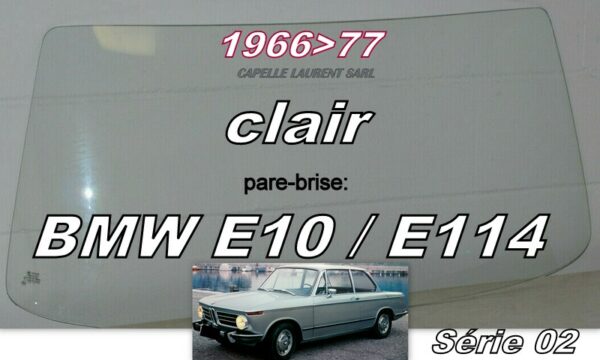Pare-brise clair BMW E10/114 Série 02 Berline - 1966/77
