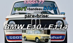 Pare-brise teinté vert +bandeau bleu BMW E10/114 Série 02 Berline - 1966/77