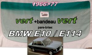 Pare-brise teinté vert +bandeau vert BMW E10/114 Série 02 Berline - 1966/77