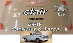 Pare-brise clair BMW E10/E114C Cabriolet/Targa - 1967/73