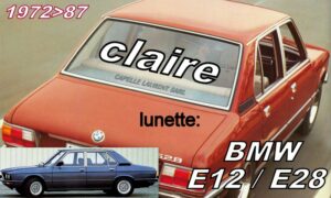 Lunette claire BMW E12/E28 série 5 - 1972/87