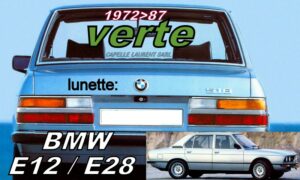 Lunette teintée verte BMW E12/E28 série 5 - 1972/87