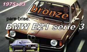Pare-brise teinté bronze BMW E21 Série 3 - 1975/83