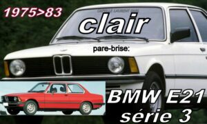 Pare-brise clair BMW E21 Série 3 - 1975/83