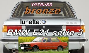 Lunette teintée bronze BMW E21 Série 3  - 1975/83