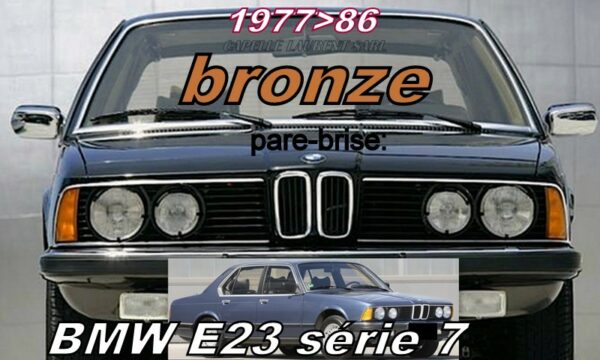 Pare-brise teinté bronze BMW E23 Série 7  - 1977/86