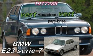 Pare-brise teinté vert +bandeau vert BMW E23 Série 7  - 1977/86