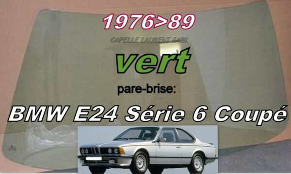 Pare-brise teinté vert BMW E24 Série 6 Coupé - 1976/89