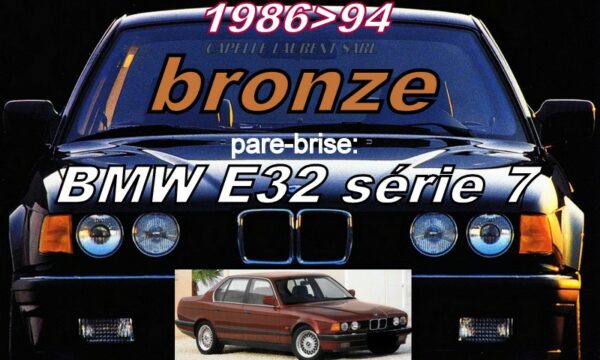 Pare-brise teinté bronze BMW E32 série 7 -  1986/94