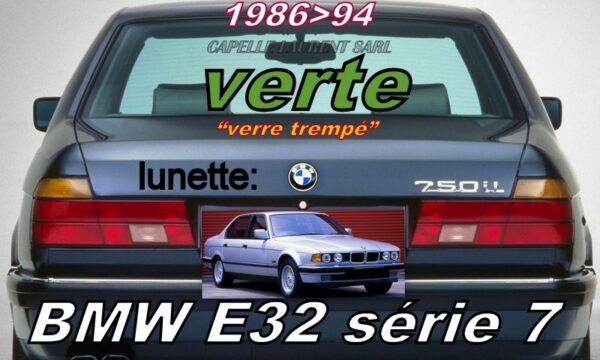 Lunette teintée verte BMW E32 série 7  - 1986/94