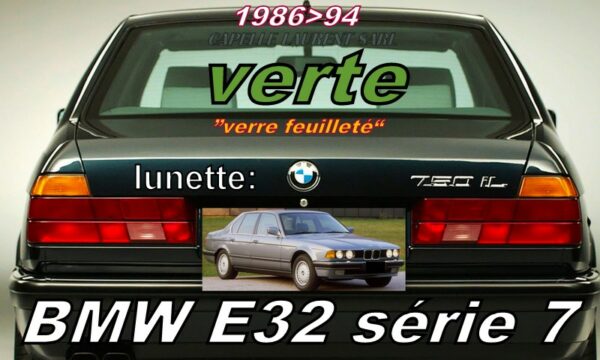 Lunette teintée verte BMW E32 série 7  - 1986/94