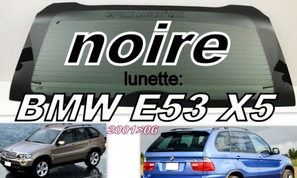 lunette teintée noire BMW E53 X5 - 2001/06