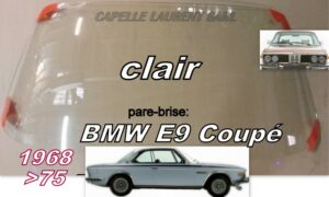 Pare-brise clair BMW E9 Coupé  - 1968/75
