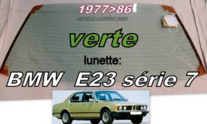 Lunette teintée verte BMW E23 Série 7  - 1977/86