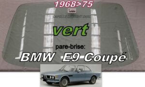 Pare-brise teinté vert BMW E9 Coupé - 1968/75
