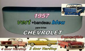 Pare-brise teinté vert +bandeau bleu CHEVROLET CAB/2D HARDTOP/NOMAD - 1957